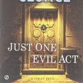 Cover Art for 9780451469977, Just One Evil Act by Elizabeth George