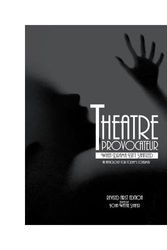 Cover Art for 9781626612624, Theatre ProvocateurWhen Drama Isn't Sanitized - An Anthology for T... by John Wayne Shafer