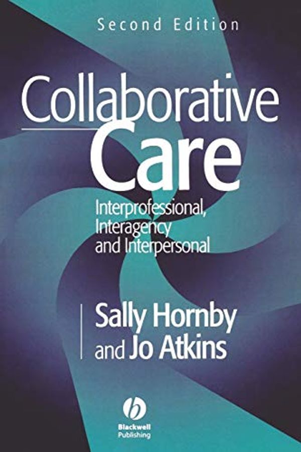 Cover Art for 9780632056699, Collaborative Care by HornbyAtkins
