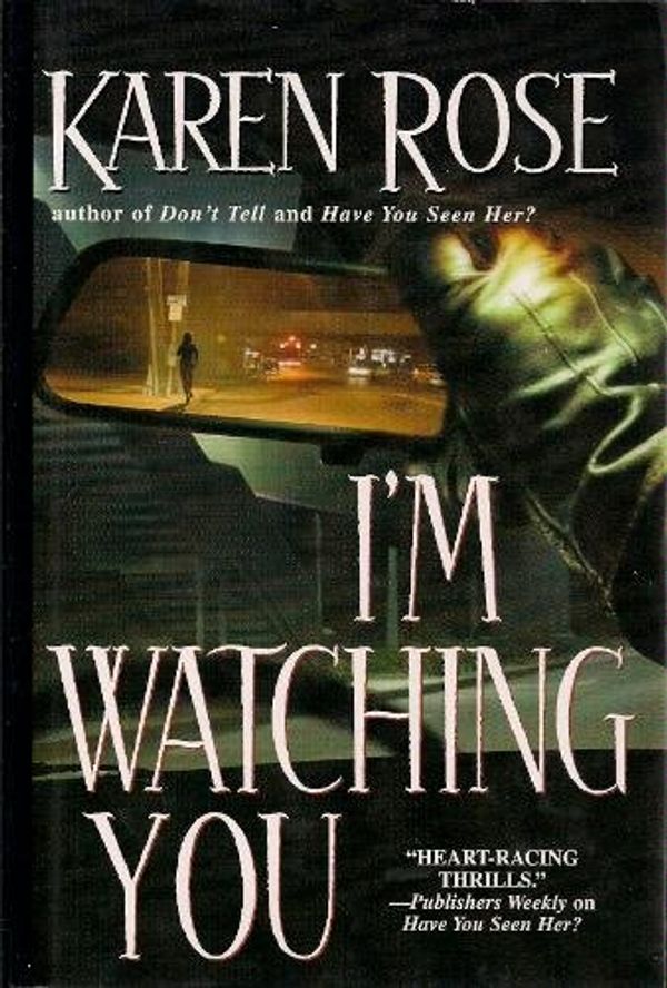 Cover Art for 9780739447567, I'm Watching You by Karen Rose