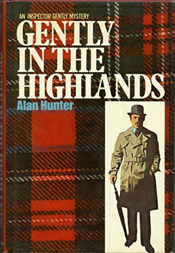 Cover Art for 9780025575509, Gently in the Highlands by Alan Hunter