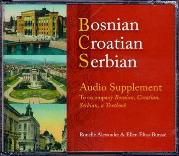Cover Art for 9780299221102, Bosnian, Croatian, Serbian Audio Supplement by Ronelle Alexander