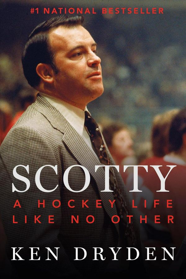 Cover Art for 9780771027505, Scotty: A Hockey Life Like No Other by Ken Dryden