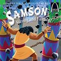 Cover Art for B07P8W5ZWL, Samson Strong and Faithful (Arch Books (Paperback)) by Medlock Adams, Michelle