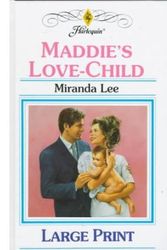 Cover Art for 9780263150667, Maddie's Love Child by Miranda Lee