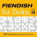 Cover Art for 9780008404246, The Times Fiendish Su Doku Book 14: 200 Challenging Su Doku Puzzles: 200 Challenging Puzzles from the Times by The Times Mind Games