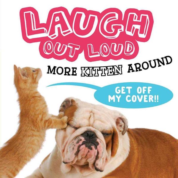 Cover Art for 9781481499590, Laugh Out Loud More Kitten AroundLaugh Out Loud by Jeffrey Burton