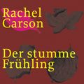 Cover Art for 9783406704222, Der stumme Frühling by Rachel Carson