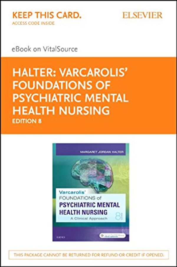 Cover Art for 9780323417280, Varcarolis' Foundations of Psychiatric Mental-health Nursing: A Clinical Approach - Elsevier Ebook on Vitalsource by Margaret Jordan Halter