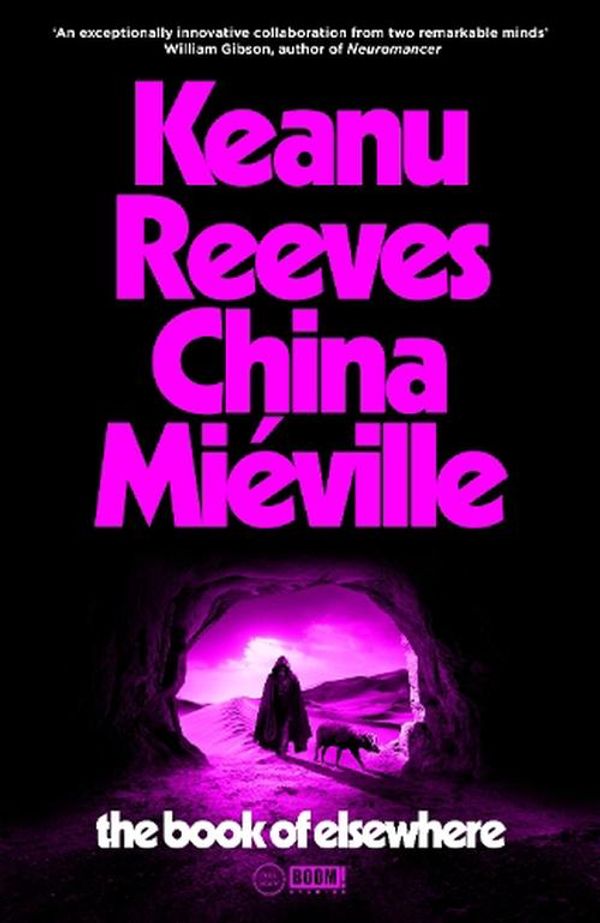 Cover Art for 9781529150537, The Book of Elsewhere by Keanu Reeves, China Miéville