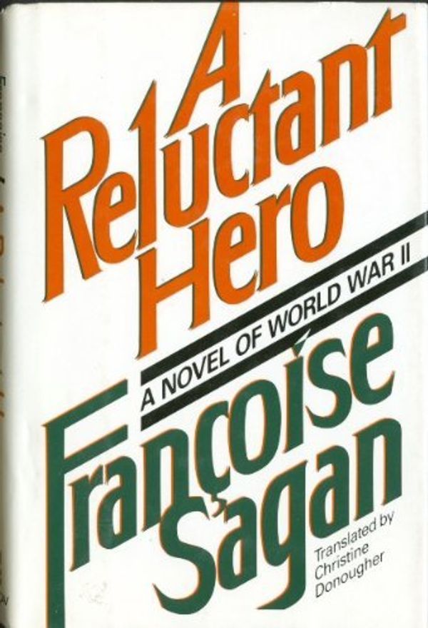 Cover Art for 9780525245506, A Reluctant Hero by Francoise Sagan