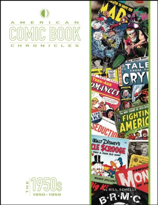 Cover Art for 9781605490540, American Comic Book Chronicles: The 1950s by Bill Schelly
