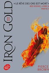 Cover Art for 9782017202219, Red Rising - Livre 4 - Iron Gold - Partie 2 by Brown, Pierce