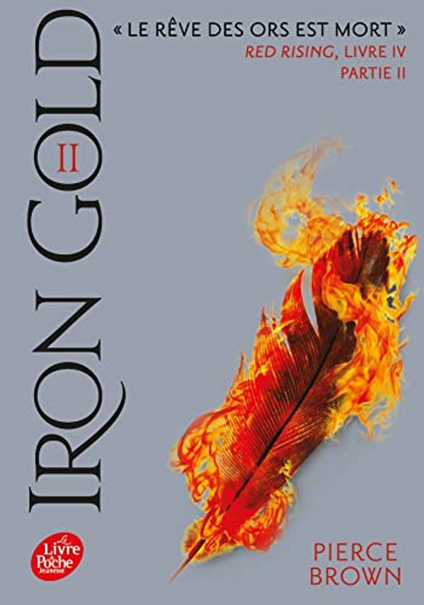 Cover Art for 9782017202219, Red Rising - Livre 4 - Iron Gold - Partie 2 by Pierce Brown