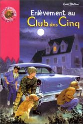 Cover Art for 9782012001756, EnlÃ¨vement au Club des Cinq by Enid Blyton