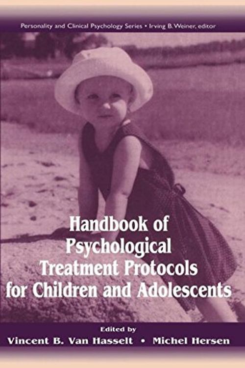 Cover Art for 9780805817829, Handbook of Psychological Treatment Protocols for Children and Adolescents by Vincent B. Van Hasselt