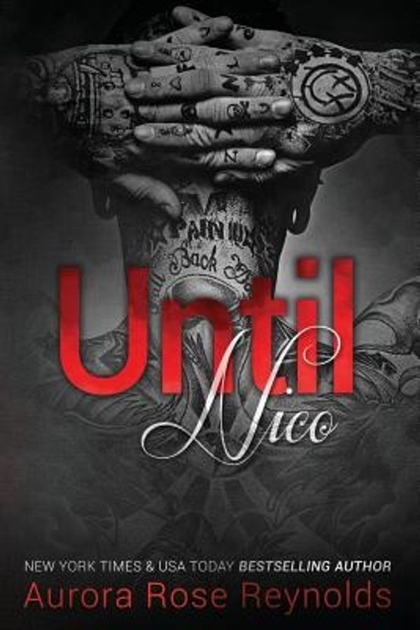 Cover Art for 9781499731712, Until Nico: 4 (Until Series) by Aurora Rose Reynolds