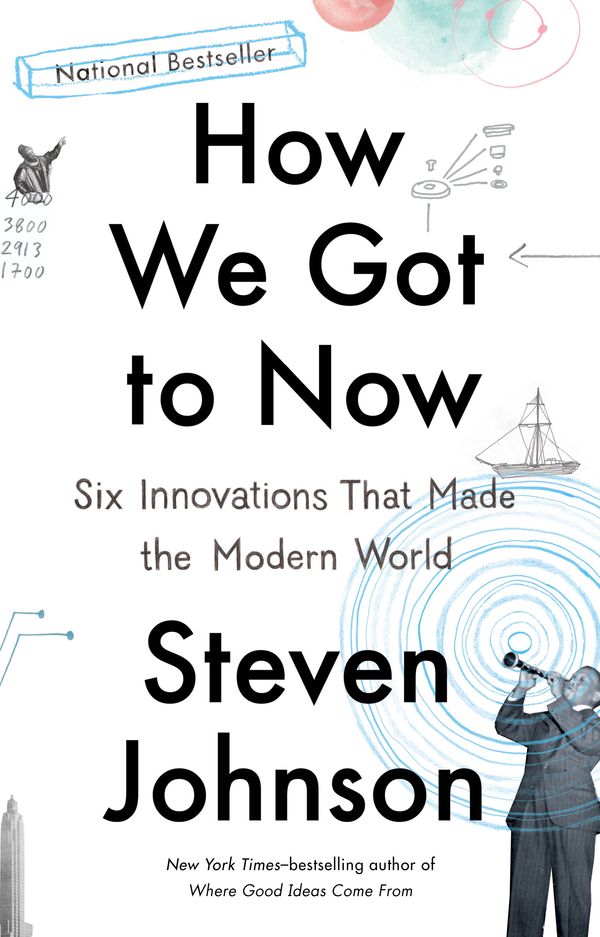 Cover Art for 9781594633935, How We Got to Now by Steven Johnson