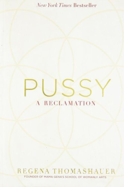 Cover Art for 9789385827396, Pussy: A Reclamation by Regena Thomashauer