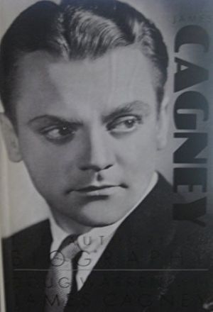 Cover Art for 9780312439569, James Cagney: The Authorized Biography by Doug Warren