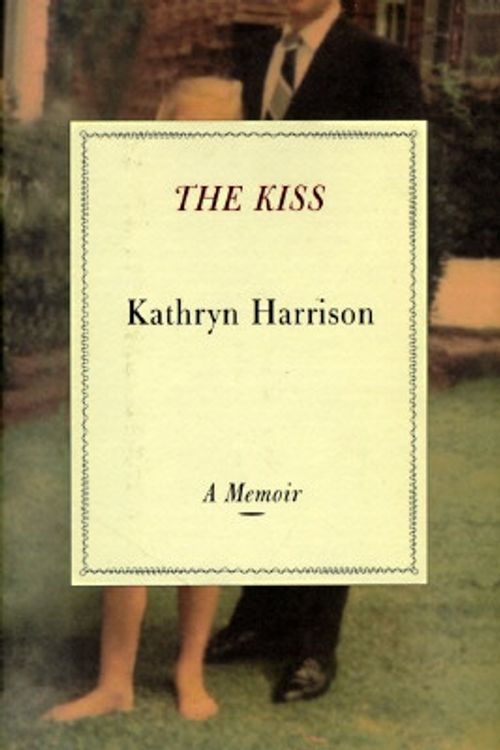 Cover Art for 9780679449997, The Kiss by Kathryn Harrison