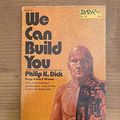 Cover Art for 9780586064900, We Can Build You by Philip K. Dick