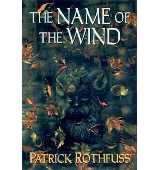 Cover Art for B007NBGOHW, The Name of the Wind (the Kingkiller Chronicle: Day One) [ THE NAME OF THE WIND (THE KINGKILLER CHRONICLE: DAY ONE) ] by Rothfuss, Patrick (Author) Apr-01-2007 [ Hardcover ] by Patrick Rothfuss