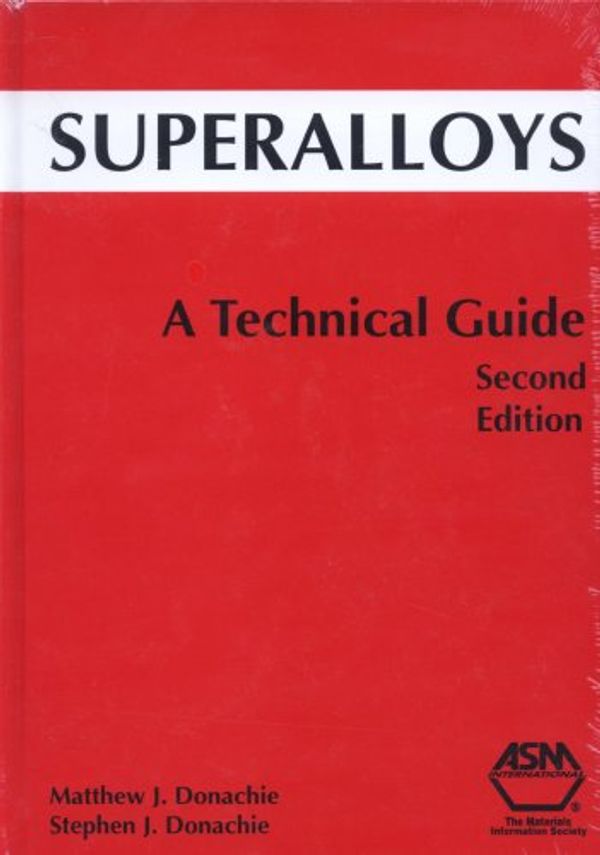 Cover Art for 9780871707499, Superalloys: A Technical Guide by Matthew J. Donachie