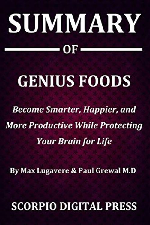 Cover Art for 9781079306200, Summary Of Genius Foods by Digital Press, Scorpio