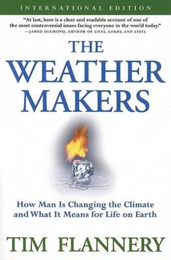 Cover Art for 9780802165022, The Weather Makers by Tim Flannery