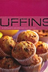 Cover Art for 9781405474184, Muffins: 40 Tantalizing Recipes for Tasty Muffins by Unknown