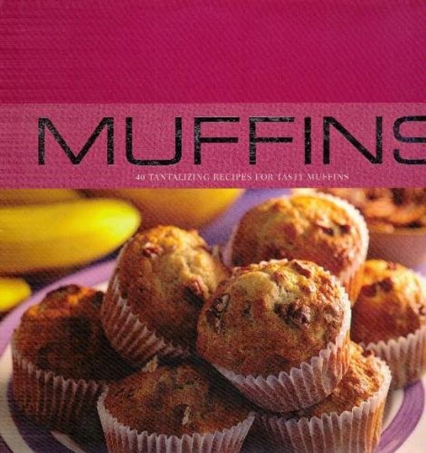 Cover Art for 9781405474184, Muffins: 40 Tantalizing Recipes for Tasty Muffins by 