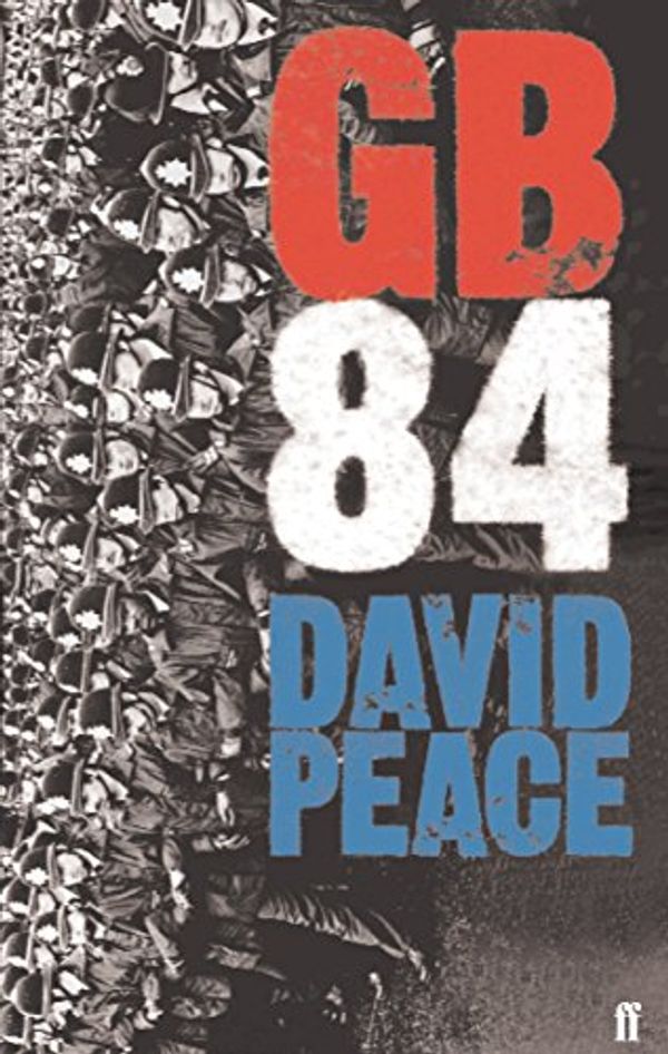 Cover Art for 9780571221745, GB84 by David Peace