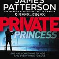 Cover Art for B074X8QSPN, Private Princess: (Private 14) by James Patterson