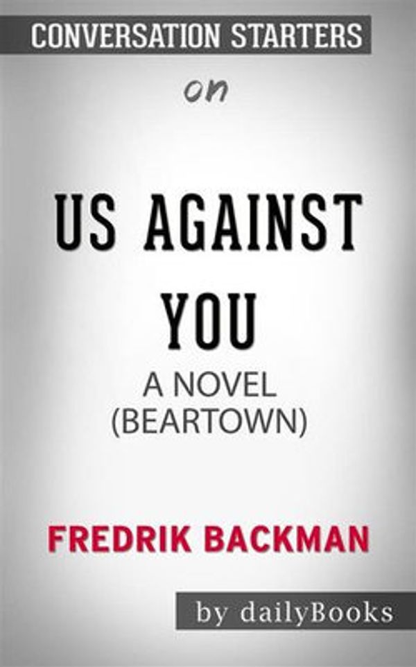 Cover Art for 9788832548556, Us Against You: A Novel by Fredrik Backman Conversation Starters by dailyBooks