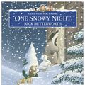 Cover Art for 9780007322053, One Snowy Night by Nick Butterworth