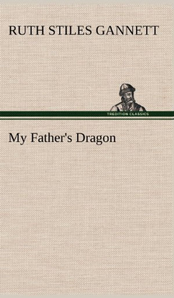 Cover Art for 9783849156572, My Father's Dragon by Ruth Stiles Gannett