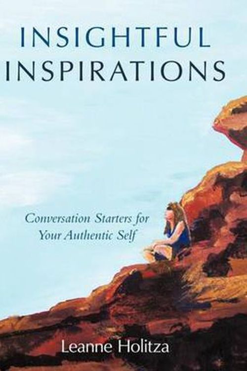 Cover Art for 9781452544571, Insightful Inspirations by Leanne Holitza