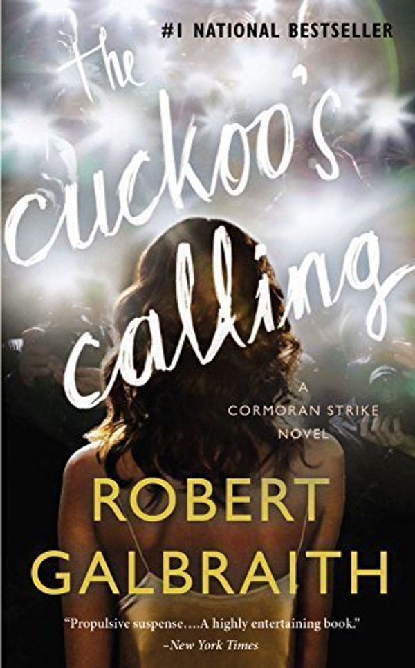 Cover Art for B01FGL7K5K, The Cuckoo's Calling (A Cormoran Strike Novel) by Robert Galbraith (2013-10-08) by Robert Galbraith