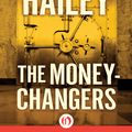 Cover Art for 9781480490031, The Moneychangers by Arthur Hailey