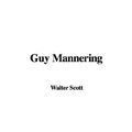 Cover Art for 9781421914077, Guy Mannering by Walter Scott