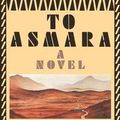 Cover Art for 9780446515429, To Asmara by Thomas Keneally
