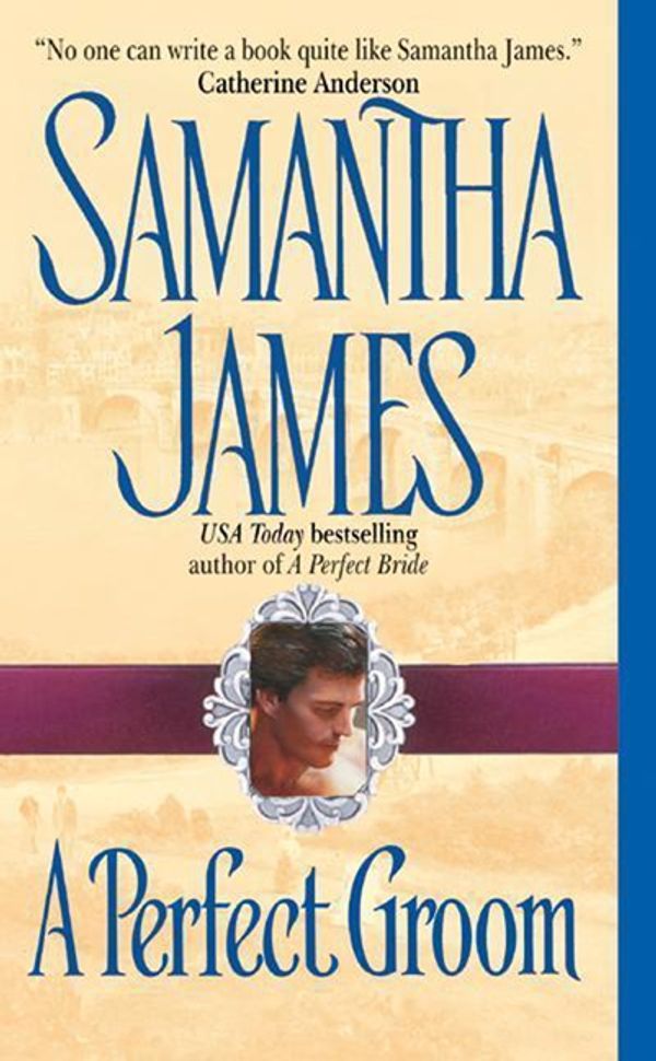 Cover Art for 9780061795947, A Perfect Groom by Samantha James