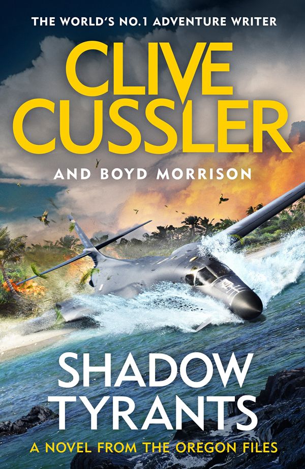 Cover Art for 9780241349519, Shadow Tyrants: Oregon Files #13 (The Oregon Files) by Clive Cussler, Boyd Morrison