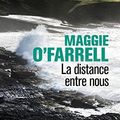 Cover Art for 9782264043375, La distance entre nous by O'Farrell, Maggie