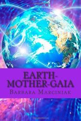 Cover Art for 9781482375787, Earth-Mother-Gaia: The Living Lessons of Pleiadians by Ms. Barbara Marciniak