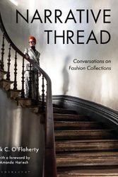 Cover Art for 9781350287662, Narrative Thread: Conversations on Fashion Collections by O'Flaherty, Mark C.