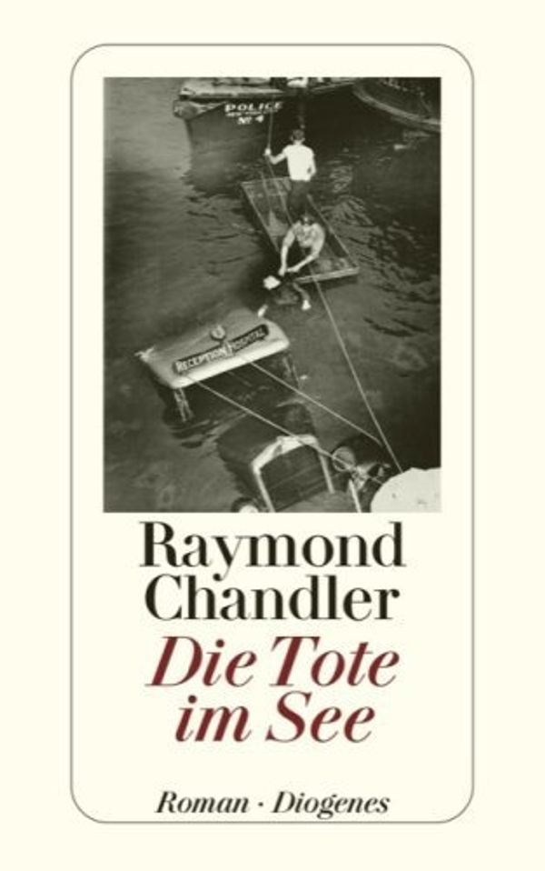 Cover Art for 9783257203110, Die Tote Im See by Raymond Chandler