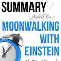 Cover Art for 9781370568246, Joshua Foer's Moonwalking with Einstein The Art and Science Of Remembering Everything Summary by Ant Hive Media