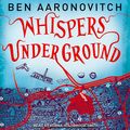 Cover Art for 9781452610092, Whispers Under Ground by Ben Aaronovitch